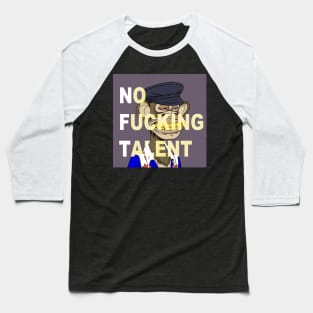 No F*cking Talent #1 Baseball T-Shirt